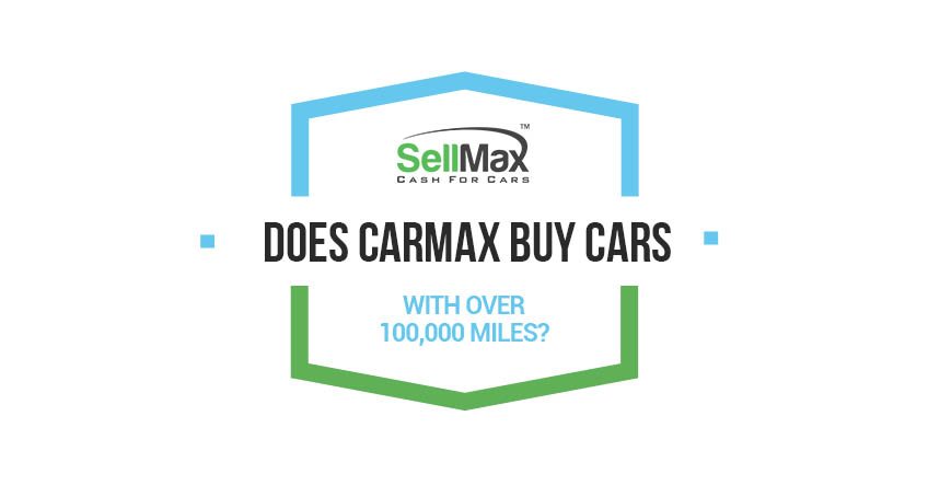 Does CarMax Buy Cars with over 100 000 miles