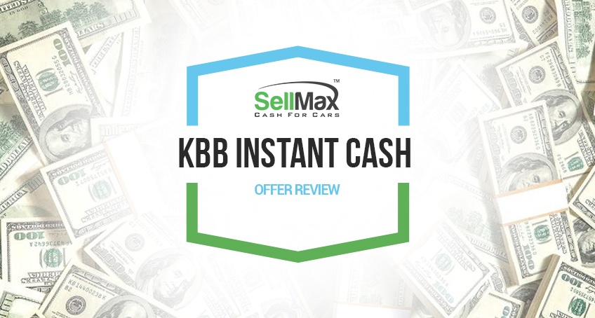 KBB Instant Cash Offer Review VS. CarMax + Alternatives