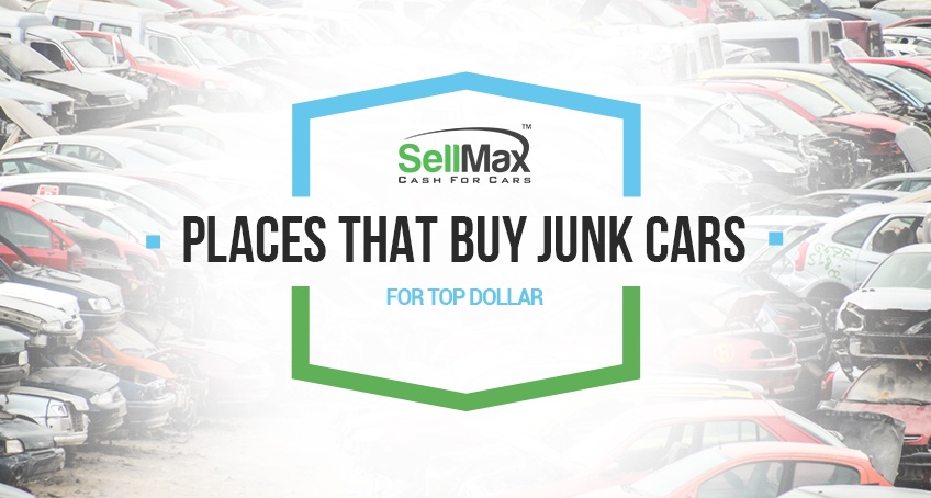 Places That Buy Junk Cars For Top Dollar Most Money